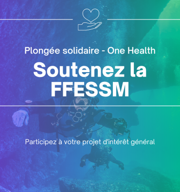 Soutenez la FFESSM